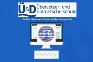 Deutsche Rechtssprache im Online-Seminar erlernen